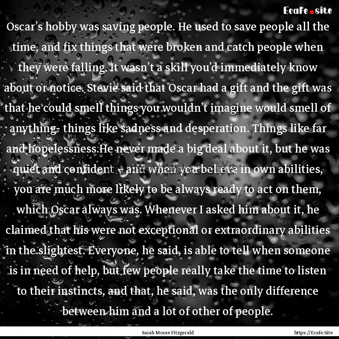 Oscar’s hobby was saving people. He used.... : Quote by Sarah Moore Fitzgerald