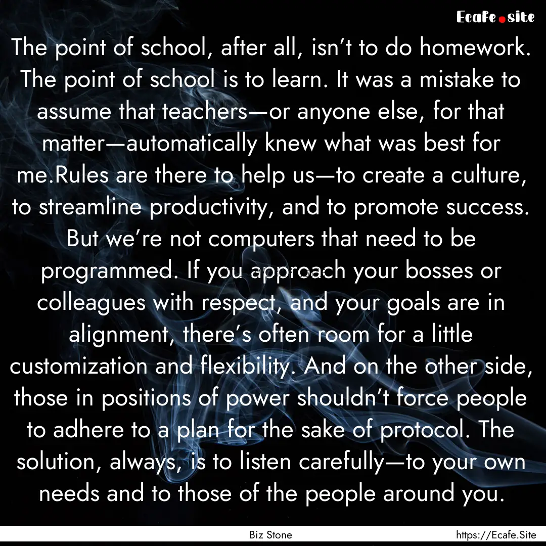 The point of school, after all, isn’t to.... : Quote by Biz Stone