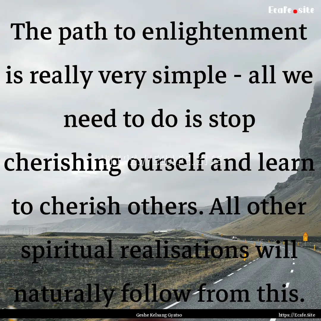 The path to enlightenment is really very.... : Quote by Geshe Kelsang Gyatso