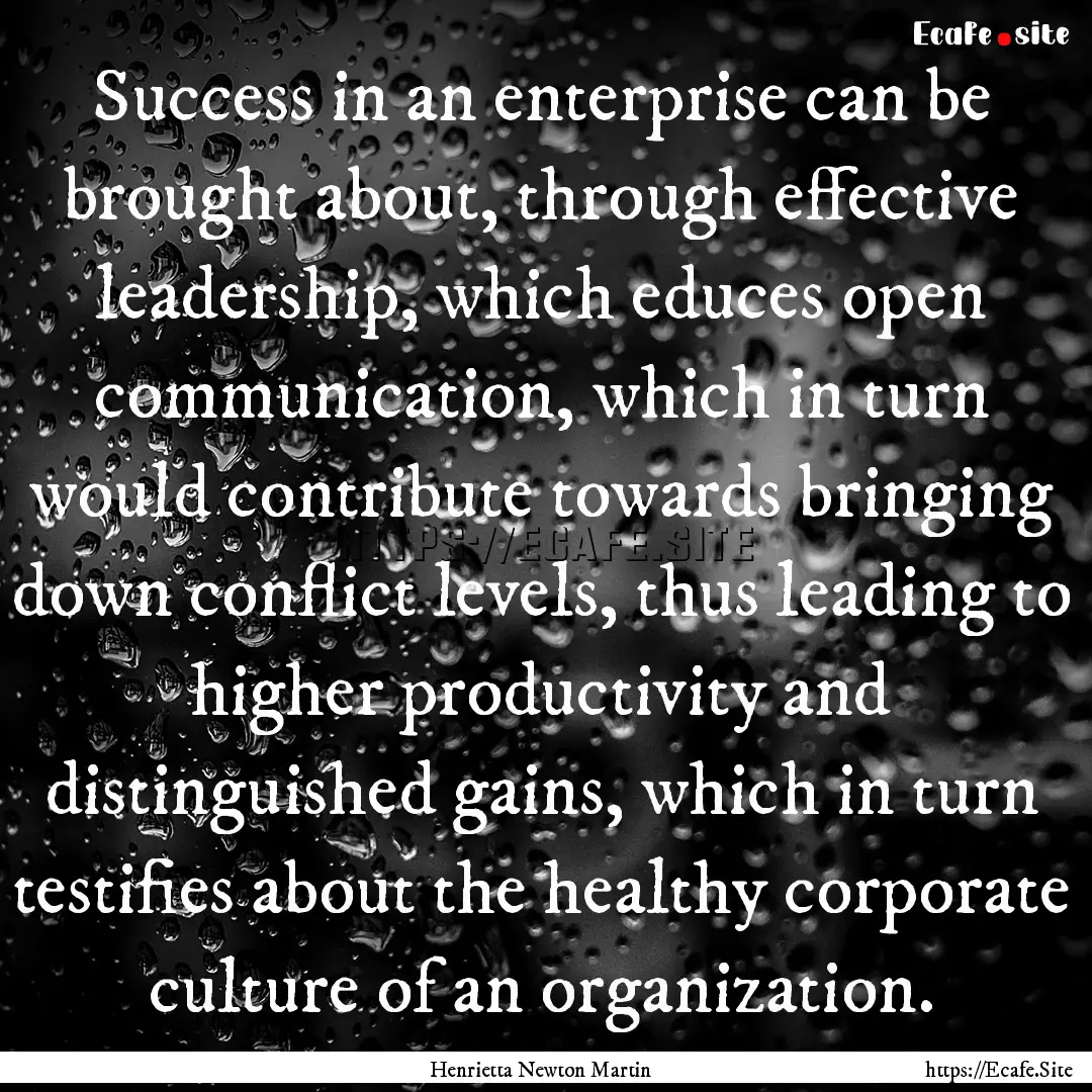 Success in an enterprise can be brought about,.... : Quote by Henrietta Newton Martin