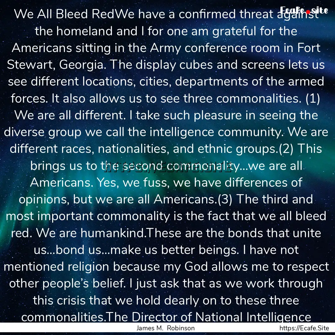 We All Bleed RedWe have a confirmed threat.... : Quote by James M. Robinson