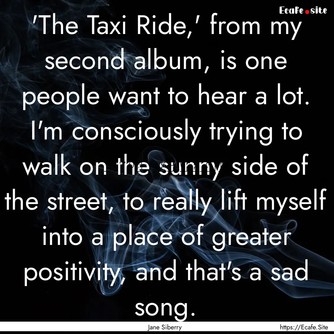 'The Taxi Ride,' from my second album, is.... : Quote by Jane Siberry