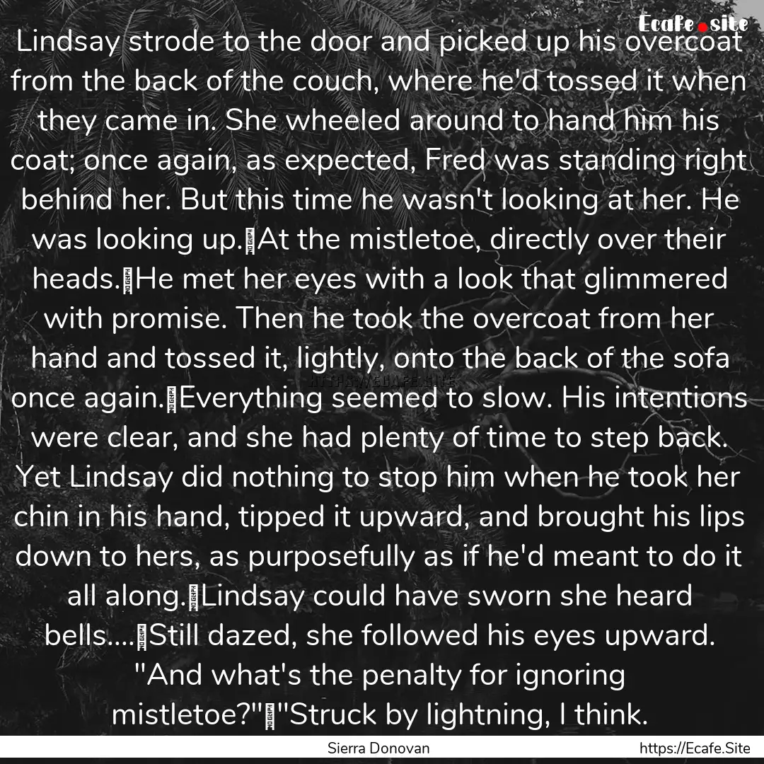 Lindsay strode to the door and picked up.... : Quote by Sierra Donovan