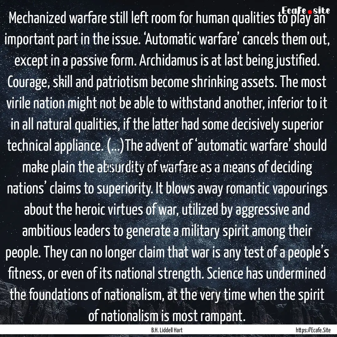 Mechanized warfare still left room for human.... : Quote by B.H. Liddell Hart