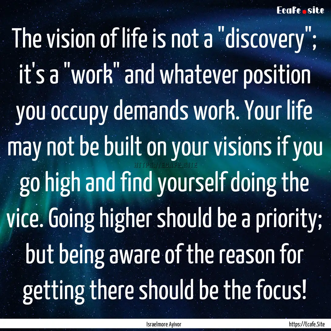 The vision of life is not a 