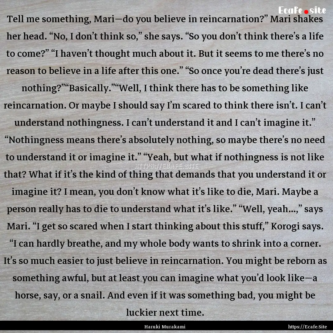 Tell me something, Mari—do you believe.... : Quote by Haruki Murakami