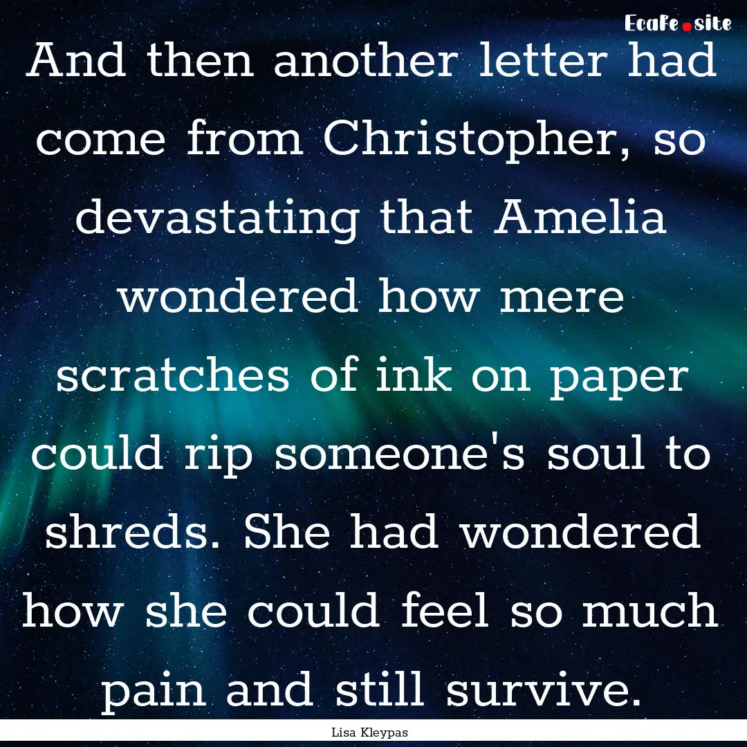 And then another letter had come from Christopher,.... : Quote by Lisa Kleypas