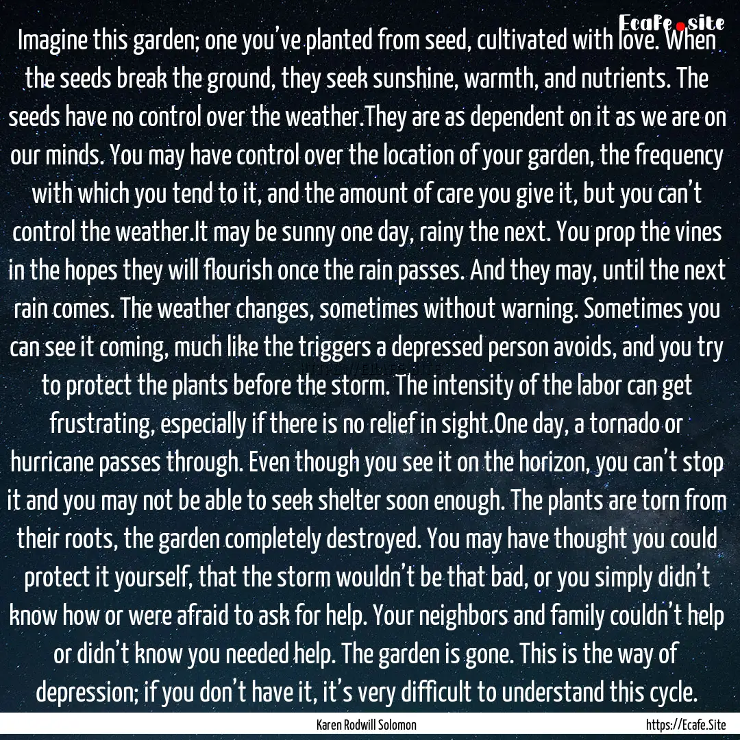 Imagine this garden; one you’ve planted.... : Quote by Karen Rodwill Solomon