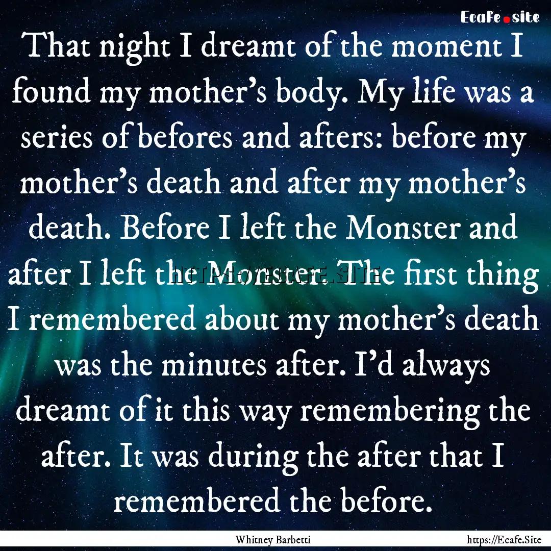 That night I dreamt of the moment I found.... : Quote by Whitney Barbetti