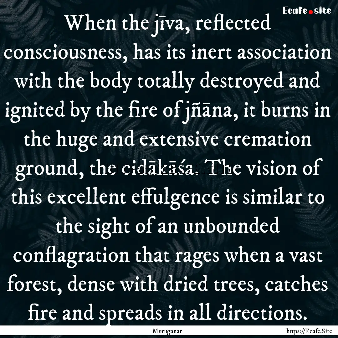 When the jīva, reflected consciousness,.... : Quote by Muruganar