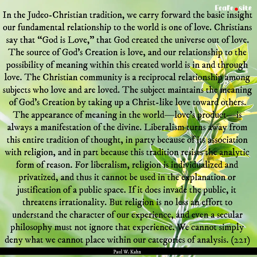 In the Judeo-Christian tradition, we carry.... : Quote by Paul W. Kahn