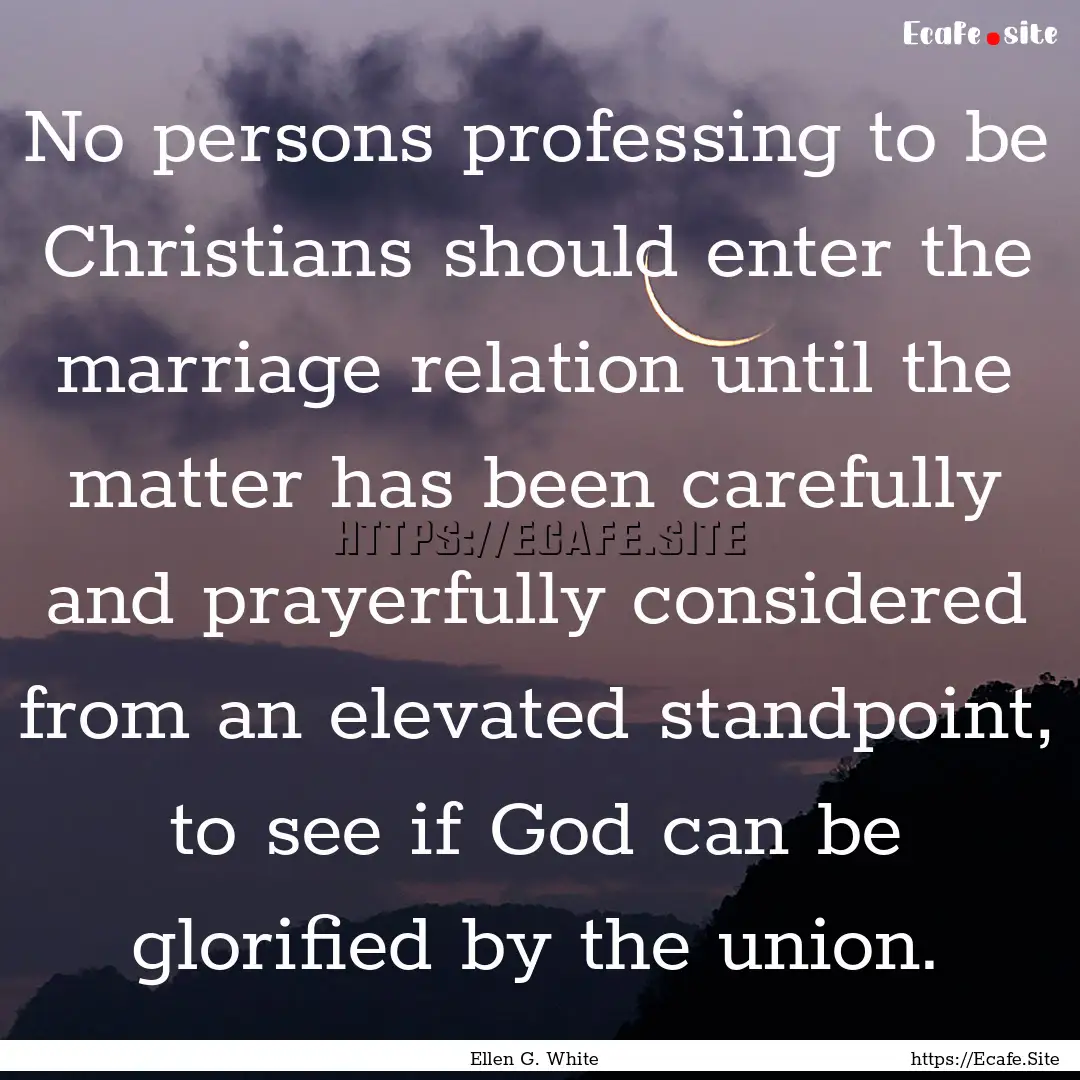 No persons professing to be Christians should.... : Quote by Ellen G. White