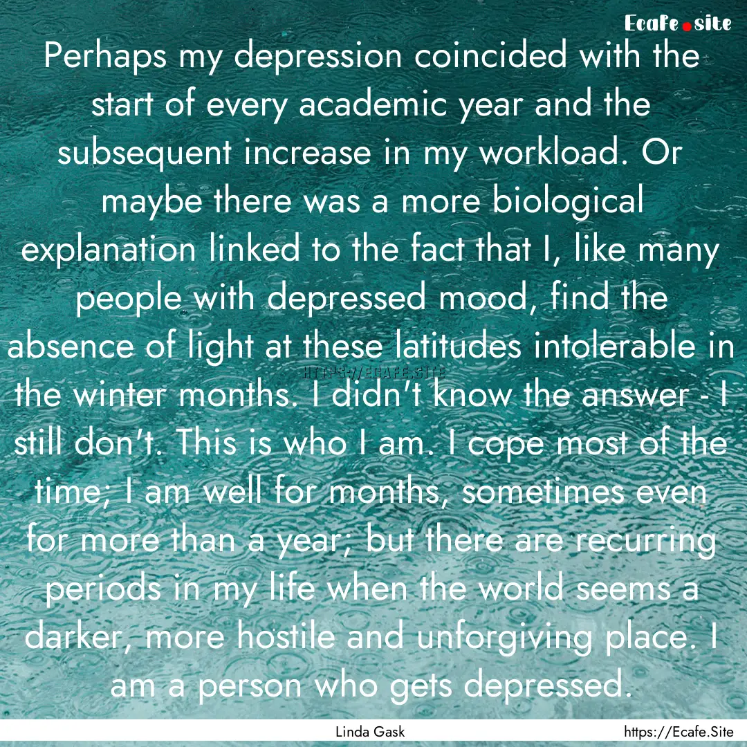 Perhaps my depression coincided with the.... : Quote by Linda Gask