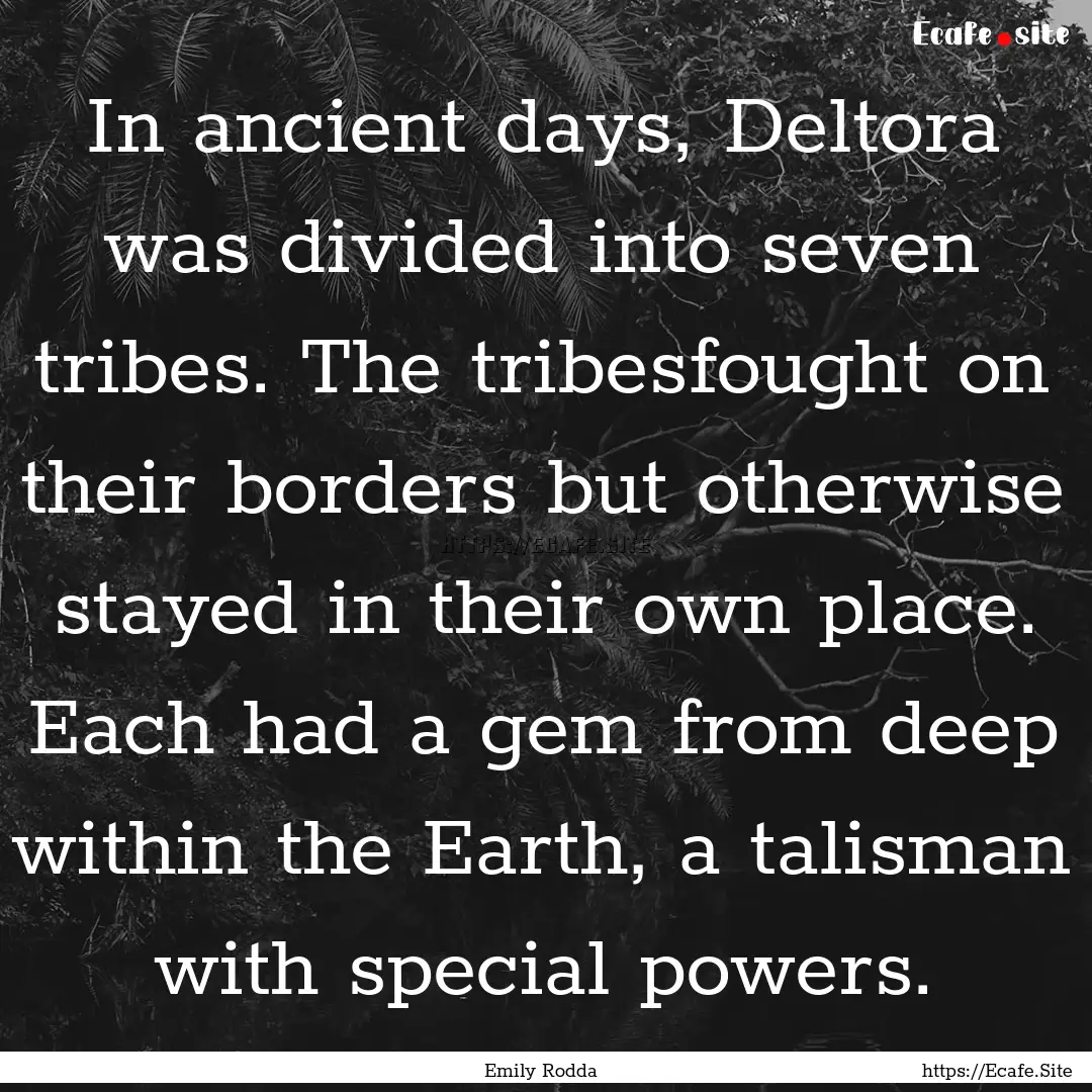 In ancient days, Deltora was divided into.... : Quote by Emily Rodda