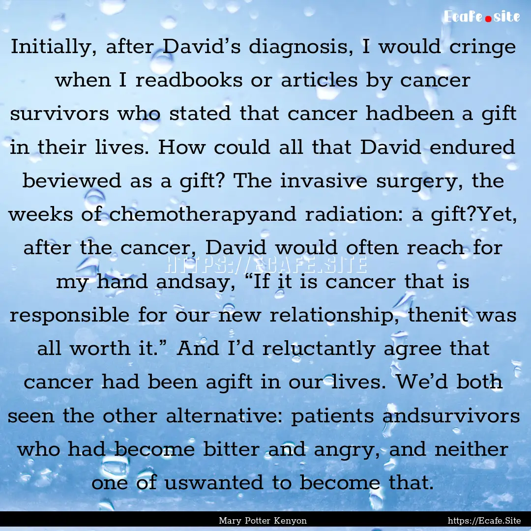 Initially, after David’s diagnosis, I would.... : Quote by Mary Potter Kenyon