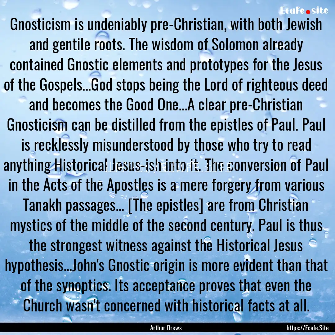 Gnosticism is undeniably pre-Christian, with.... : Quote by Arthur Drews