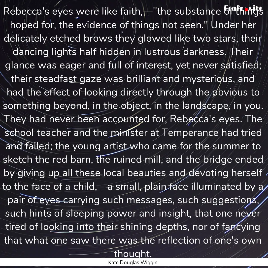 Rebecca's eyes were like faith,—