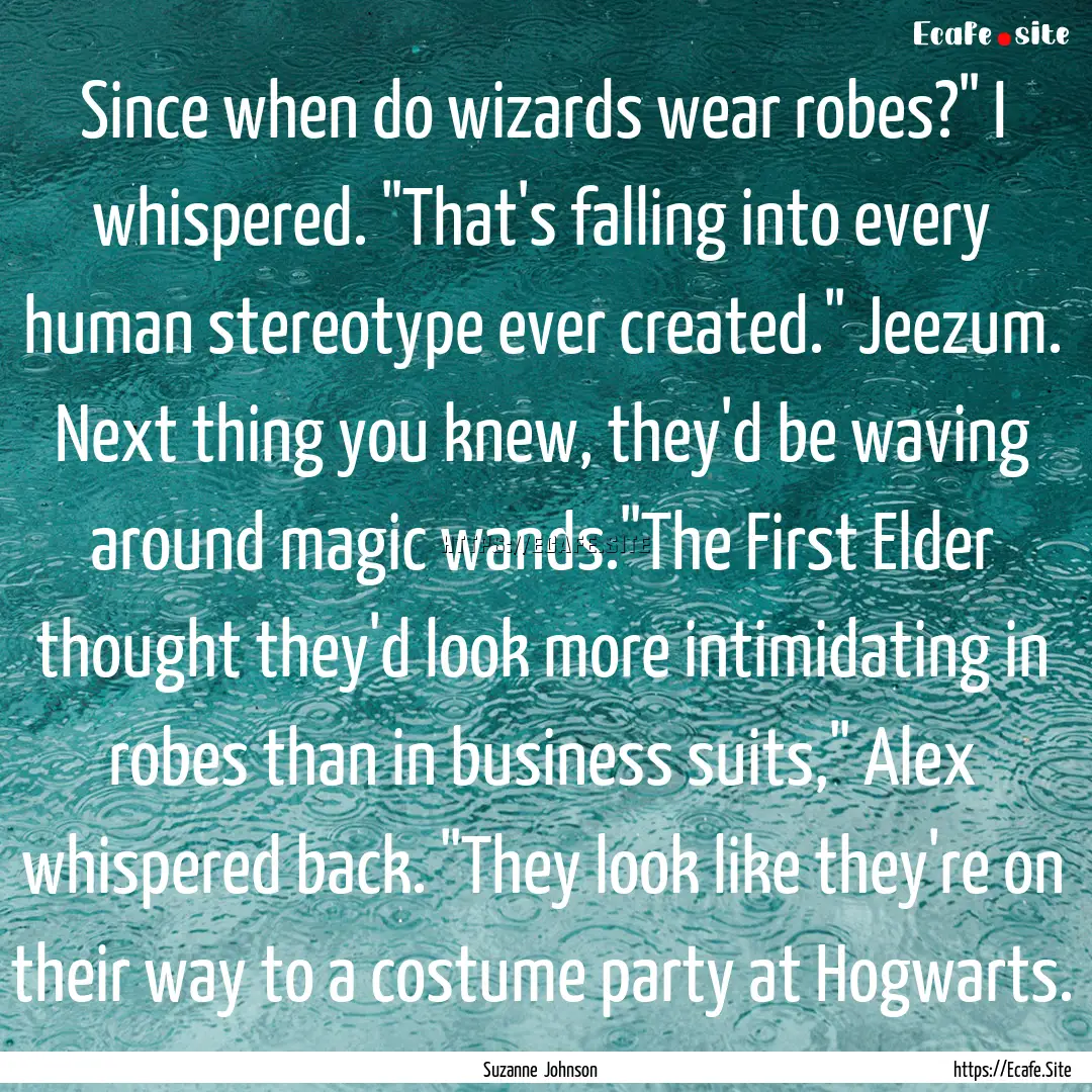 Since when do wizards wear robes?