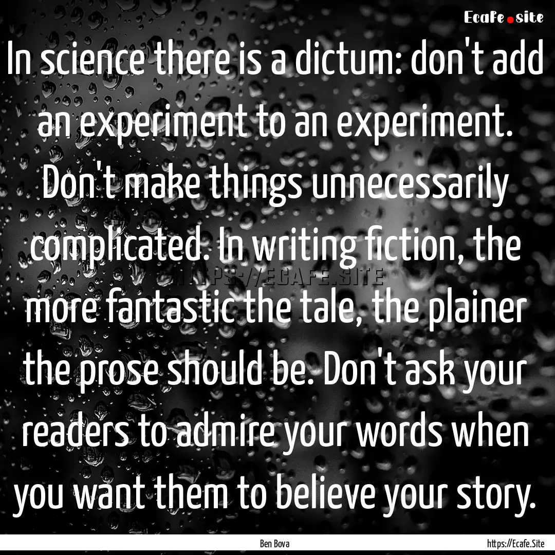 In science there is a dictum: don't add an.... : Quote by Ben Bova