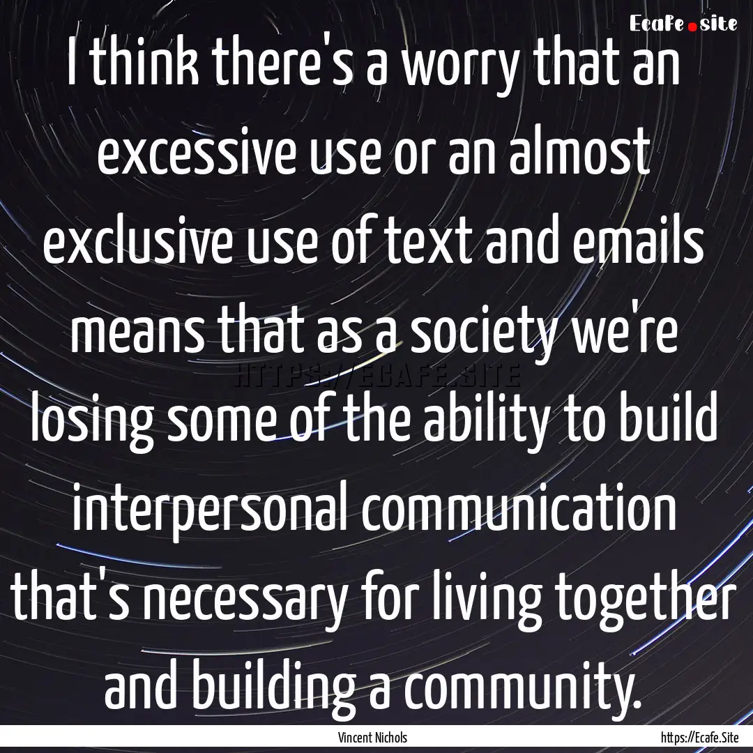 I think there's a worry that an excessive.... : Quote by Vincent Nichols