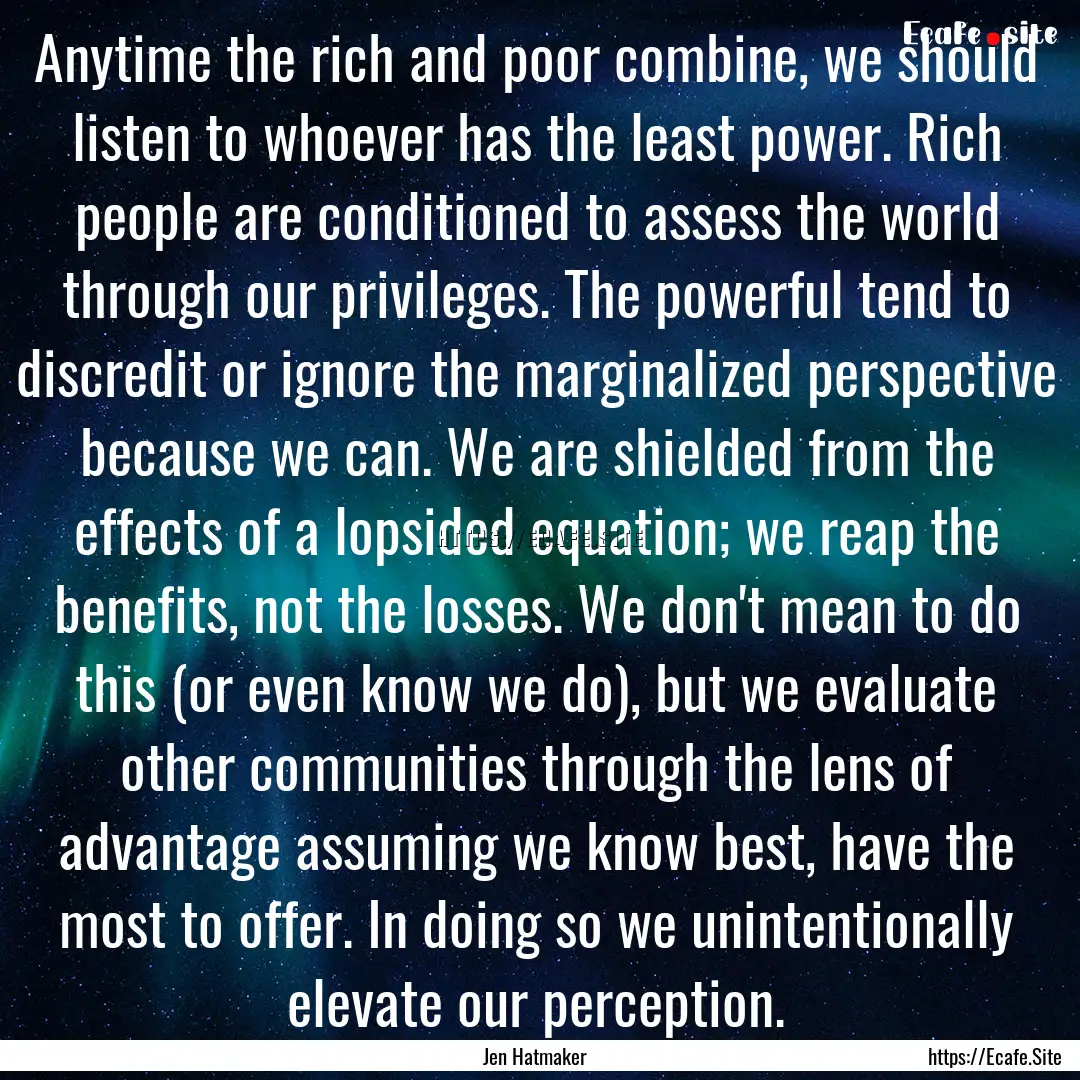 Anytime the rich and poor combine, we should.... : Quote by Jen Hatmaker