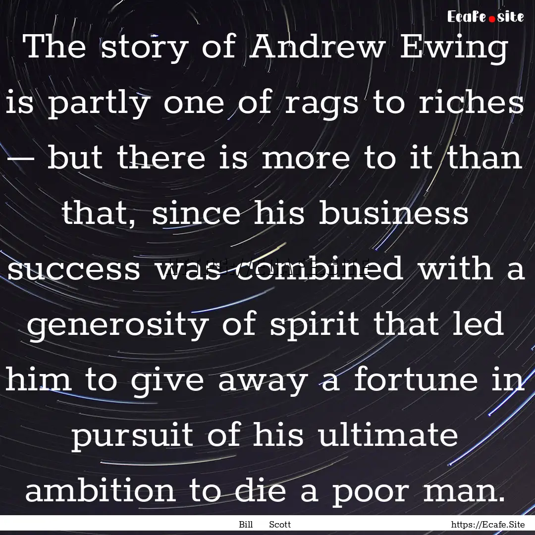 The story of Andrew Ewing is partly one of.... : Quote by Bill Scott