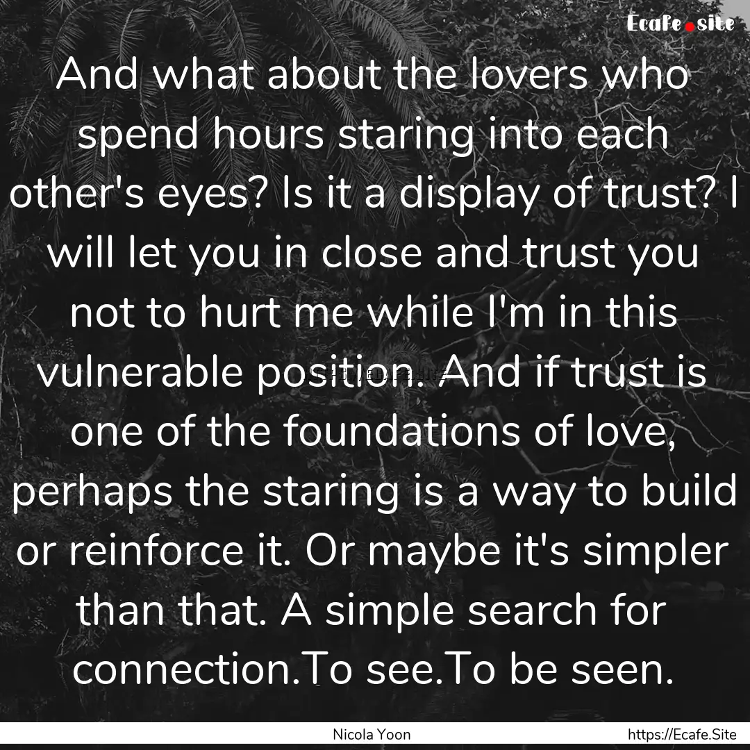 And what about the lovers who spend hours.... : Quote by Nicola Yoon