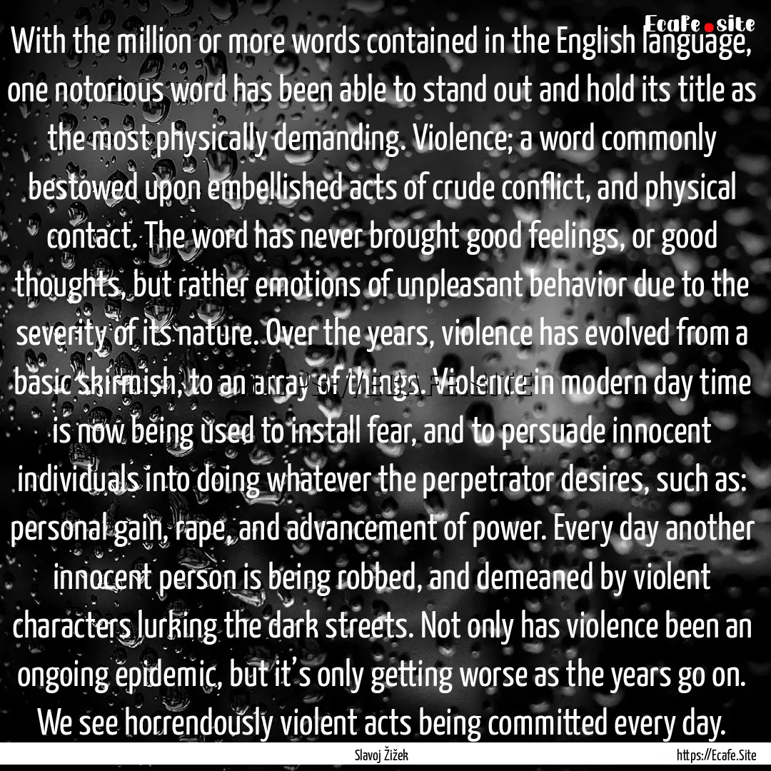 With the million or more words contained.... : Quote by Slavoj Žižek