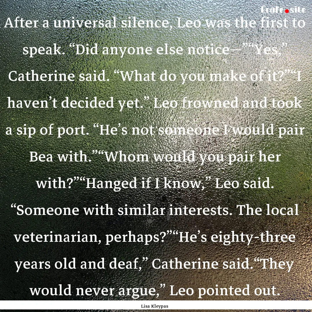 After a universal silence, Leo was the first.... : Quote by Lisa Kleypas