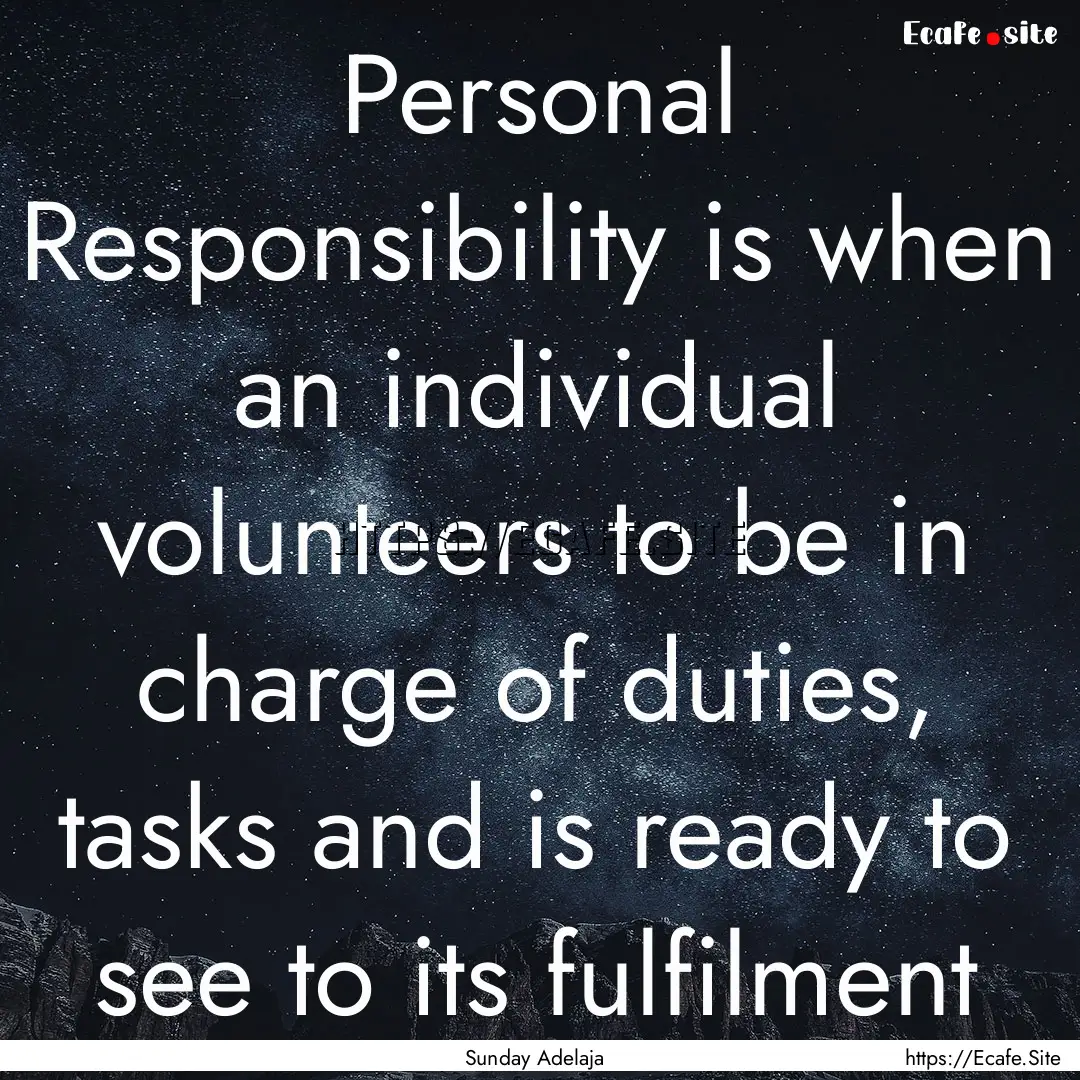 Personal Responsibility is when an individual.... : Quote by Sunday Adelaja