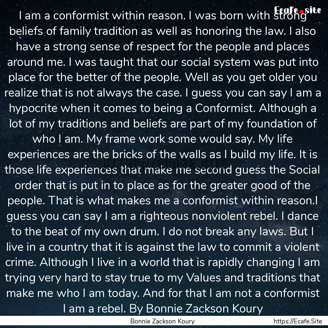 I am a conformist within reason. I was born.... : Quote by Bonnie Zackson Koury