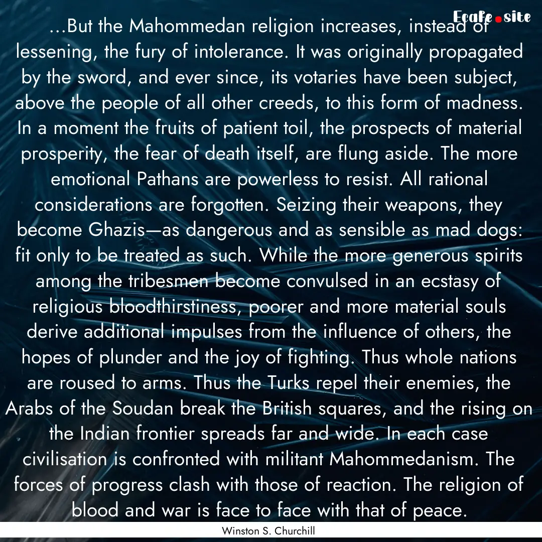 ...But the Mahommedan religion increases,.... : Quote by Winston S. Churchill