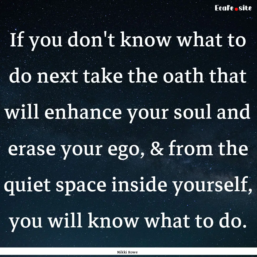 If you don't know what to do next take the.... : Quote by Nikki Rowe