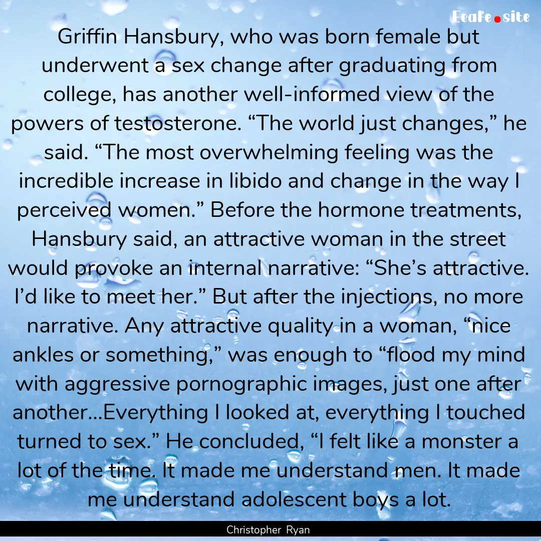 Griffin Hansbury, who was born female but.... : Quote by Christopher Ryan