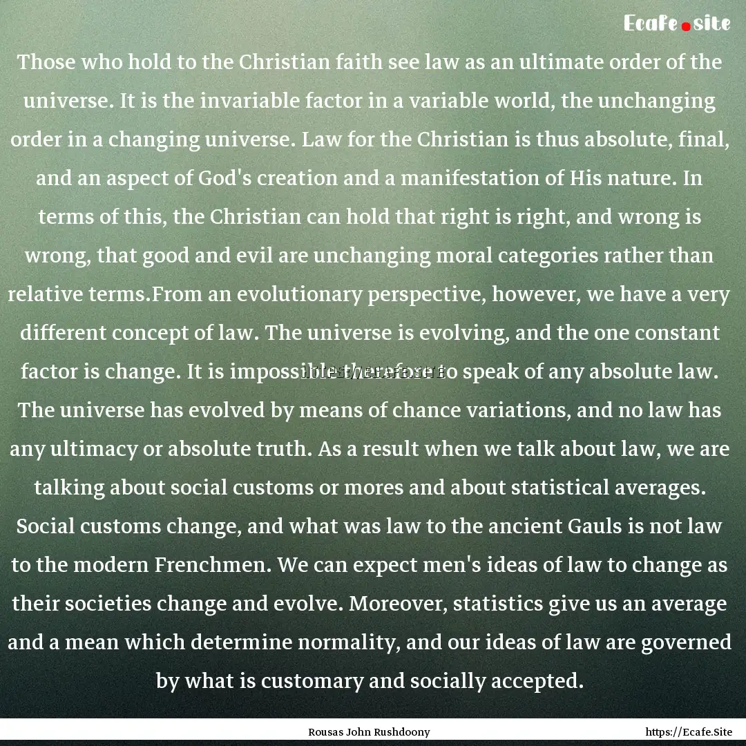 Those who hold to the Christian faith see.... : Quote by Rousas John Rushdoony