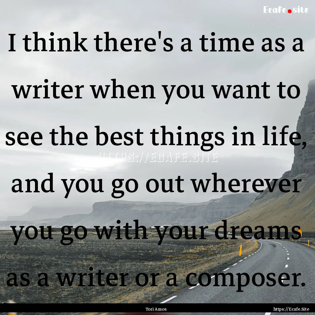 I think there's a time as a writer when you.... : Quote by Tori Amos