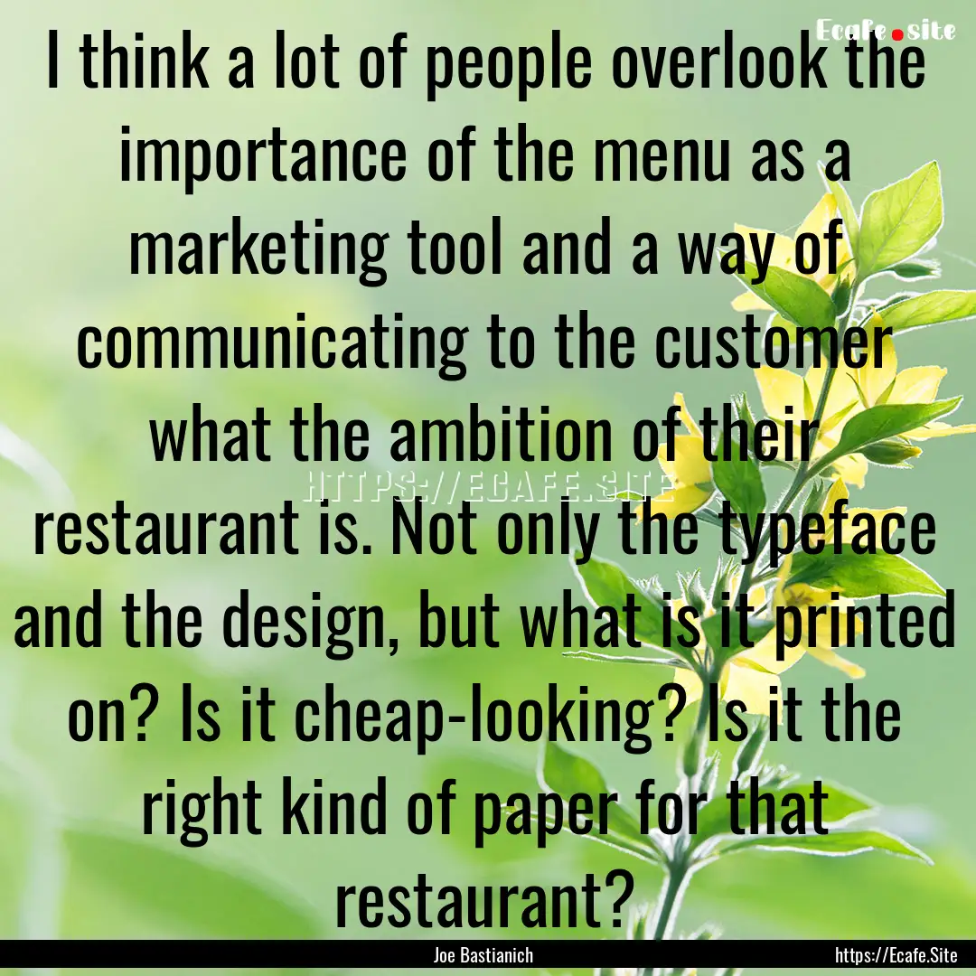 I think a lot of people overlook the importance.... : Quote by Joe Bastianich