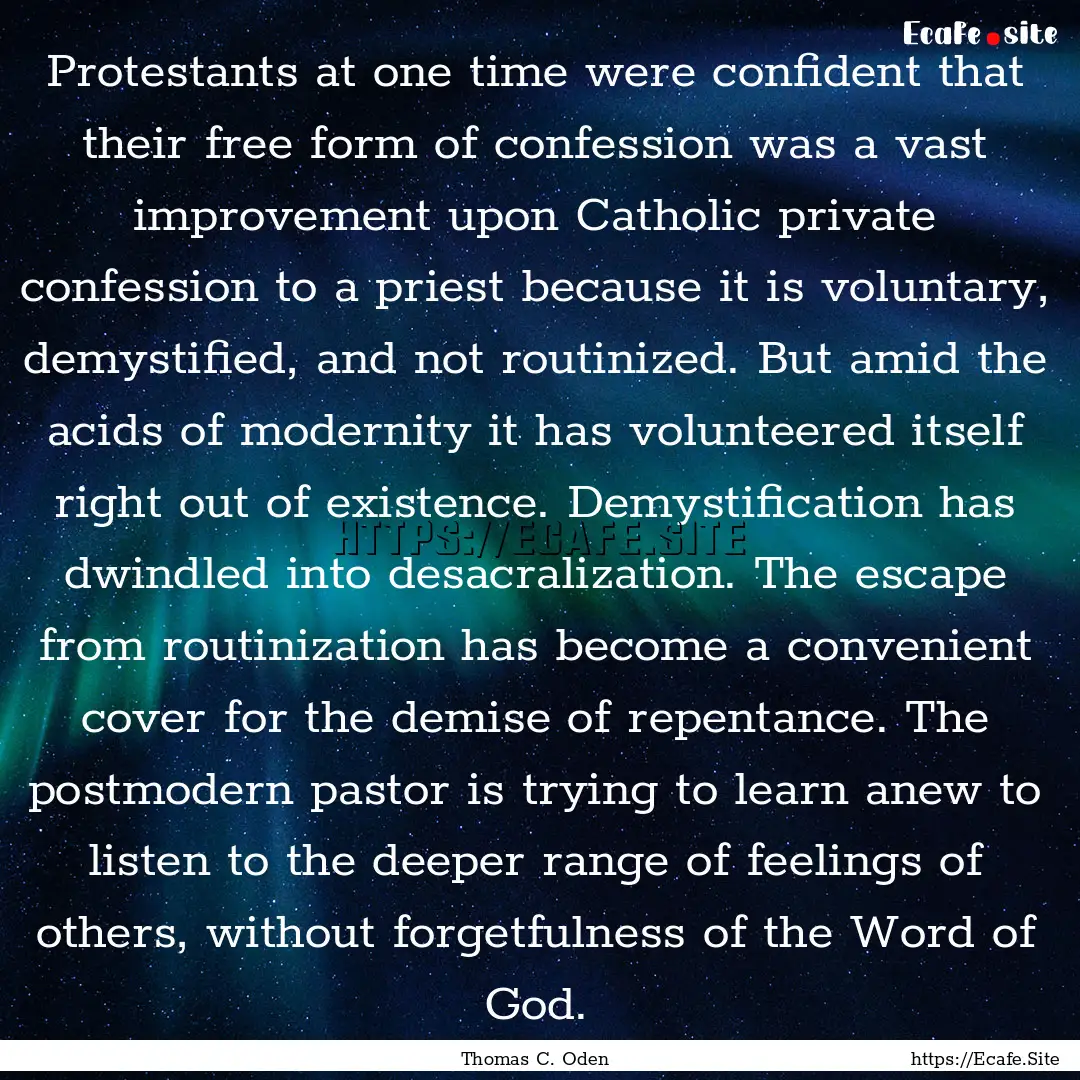 Protestants at one time were confident that.... : Quote by Thomas C. Oden