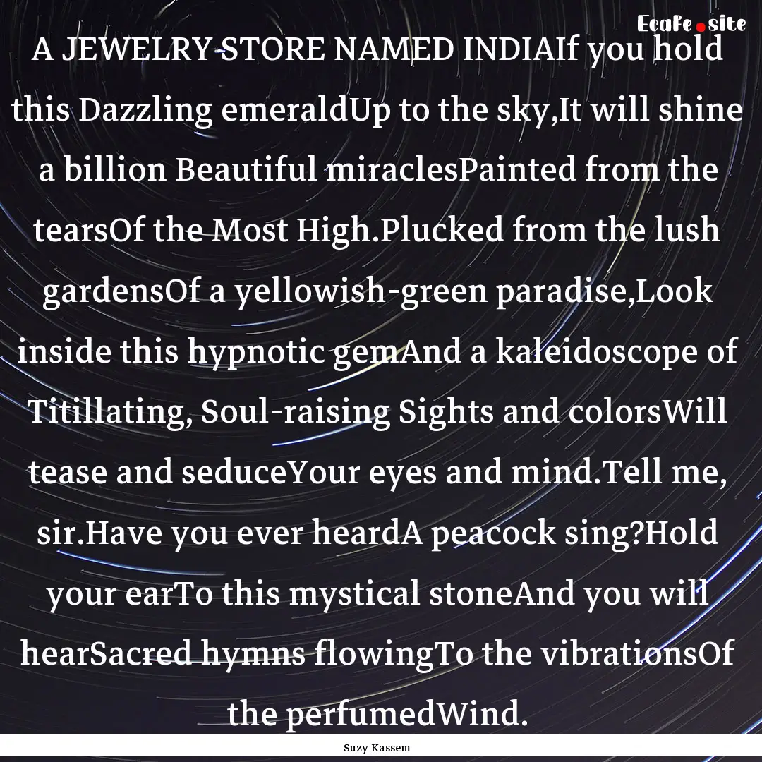 A JEWELRY STORE NAMED INDIAIf you hold this.... : Quote by Suzy Kassem