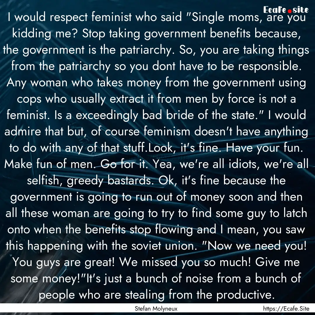 I would respect feminist who said 