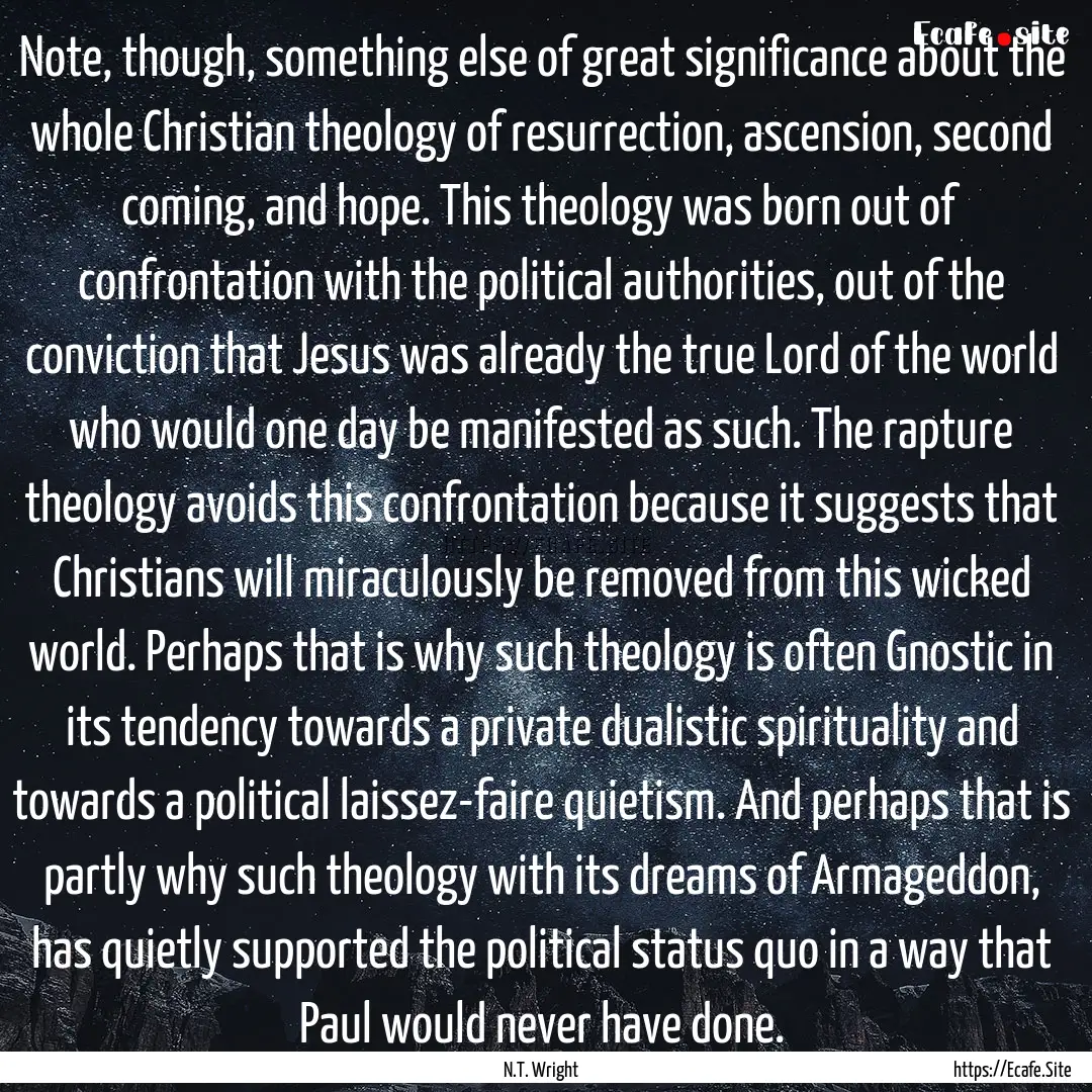 Note, though, something else of great significance.... : Quote by N.T. Wright