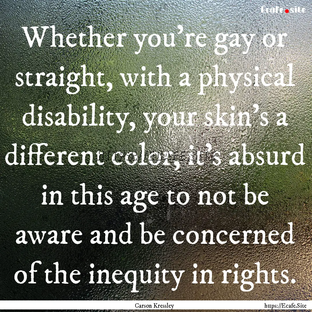 Whether you're gay or straight, with a physical.... : Quote by Carson Kressley