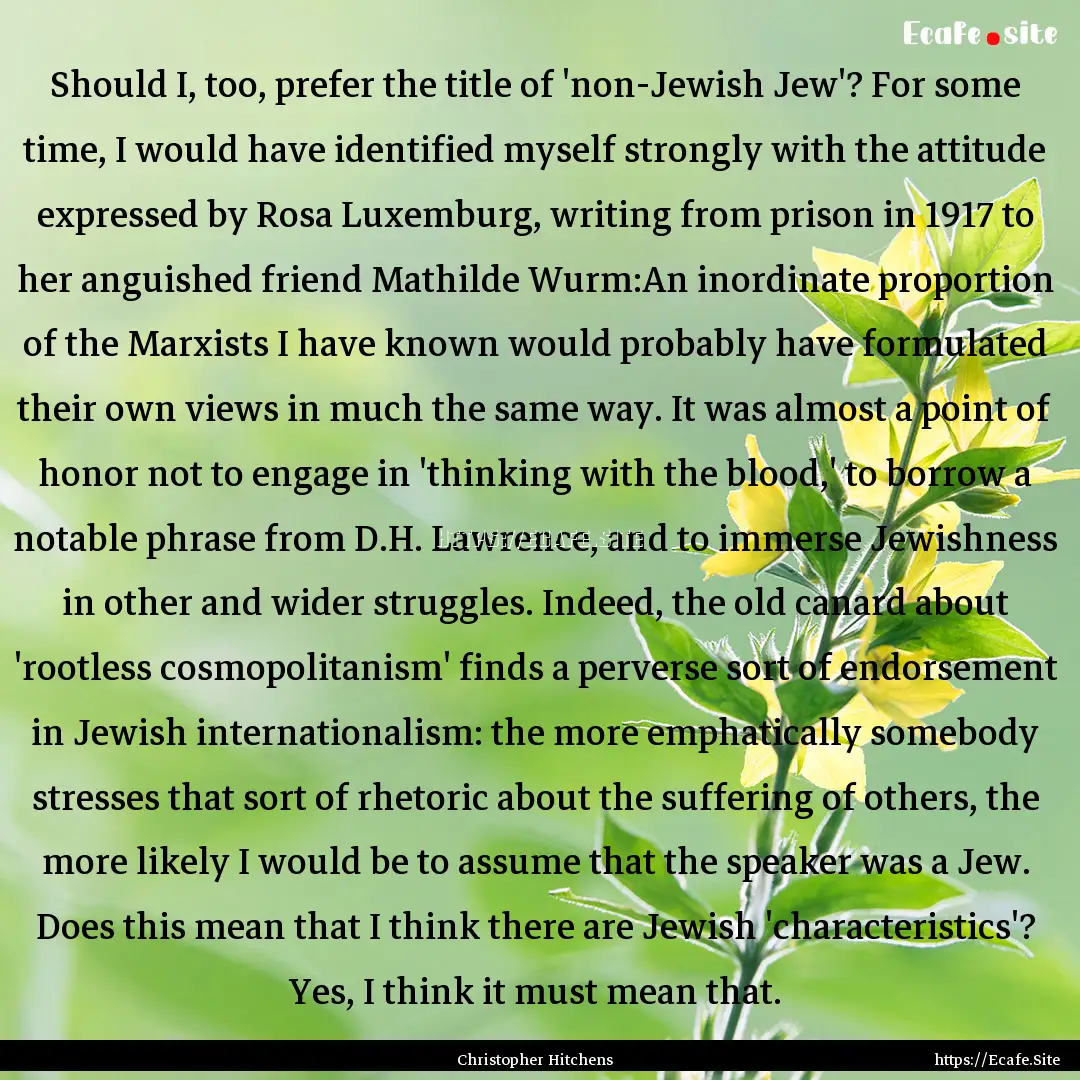 Should I, too, prefer the title of 'non-Jewish.... : Quote by Christopher Hitchens