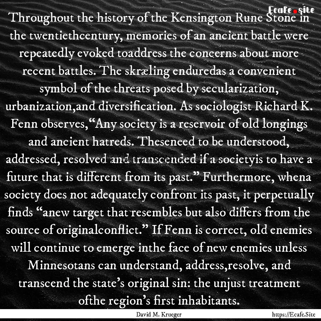 Throughout the history of the Kensington.... : Quote by David M. Krueger