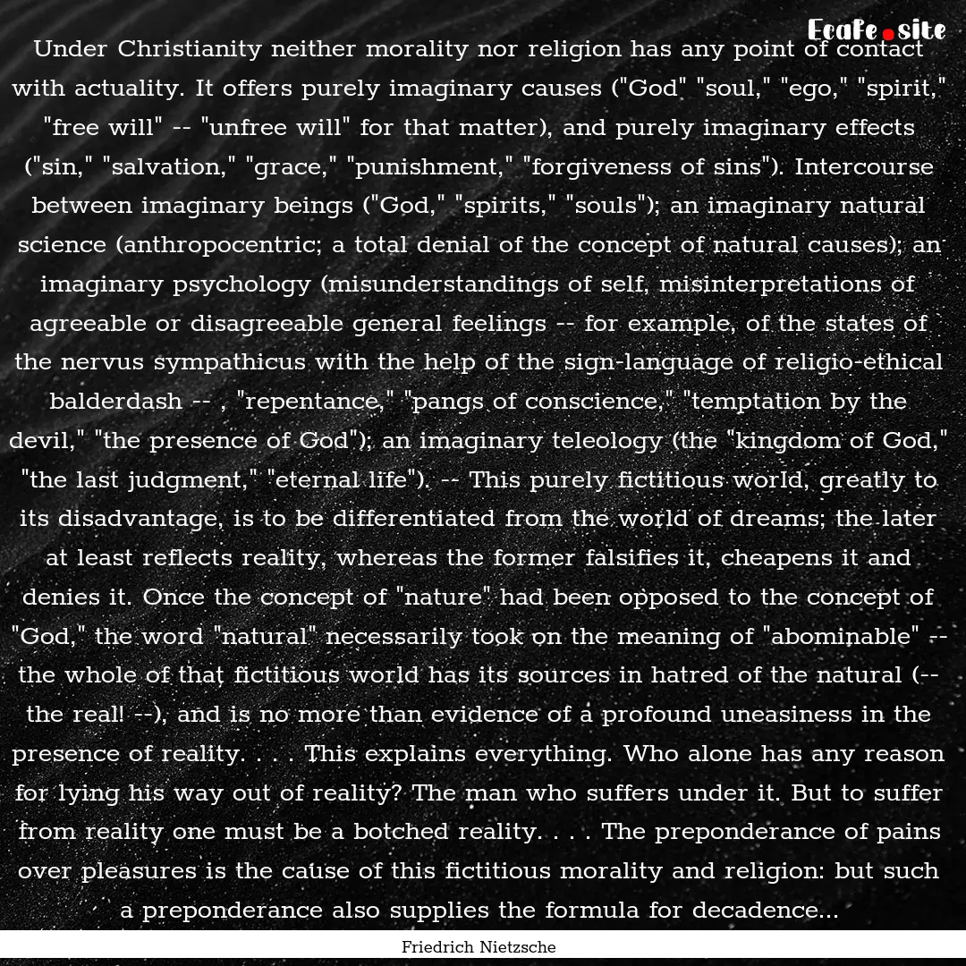 Under Christianity neither morality nor religion.... : Quote by Friedrich Nietzsche