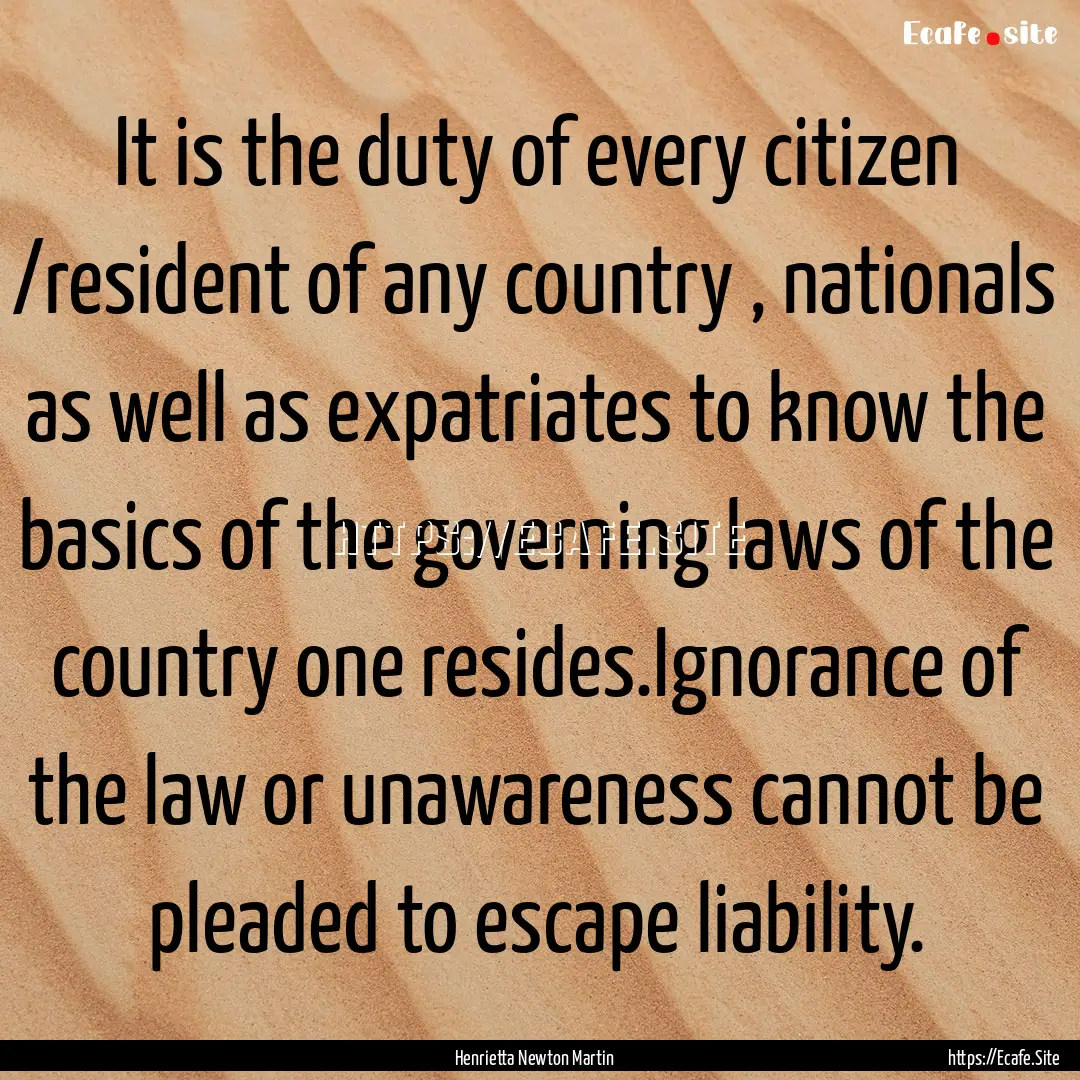 It is the duty of every citizen /resident.... : Quote by Henrietta Newton Martin