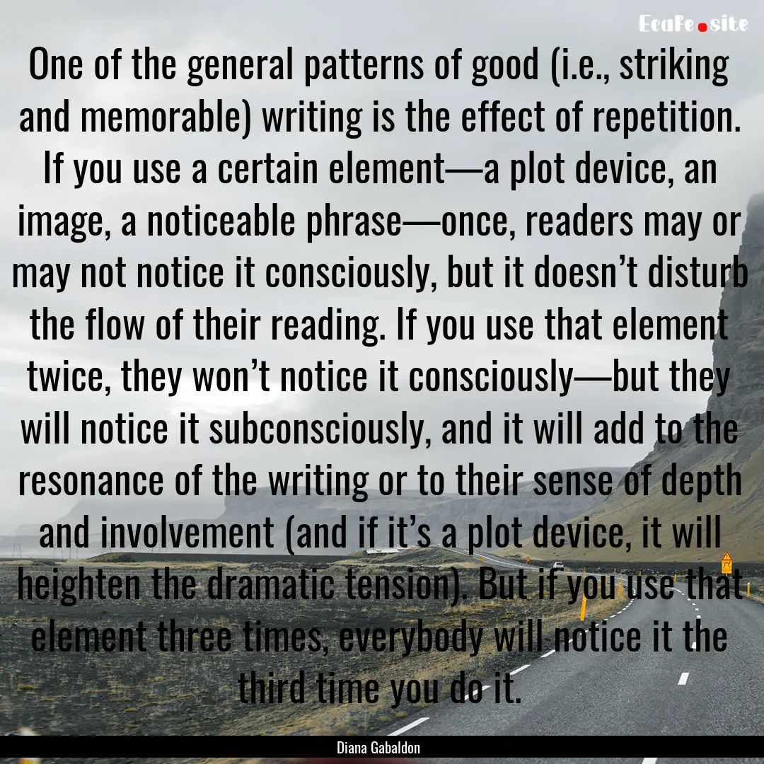 One of the general patterns of good (i.e.,.... : Quote by Diana Gabaldon