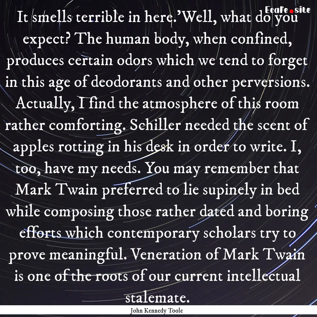 It smells terrible in here.'Well, what do.... : Quote by John Kennedy Toole