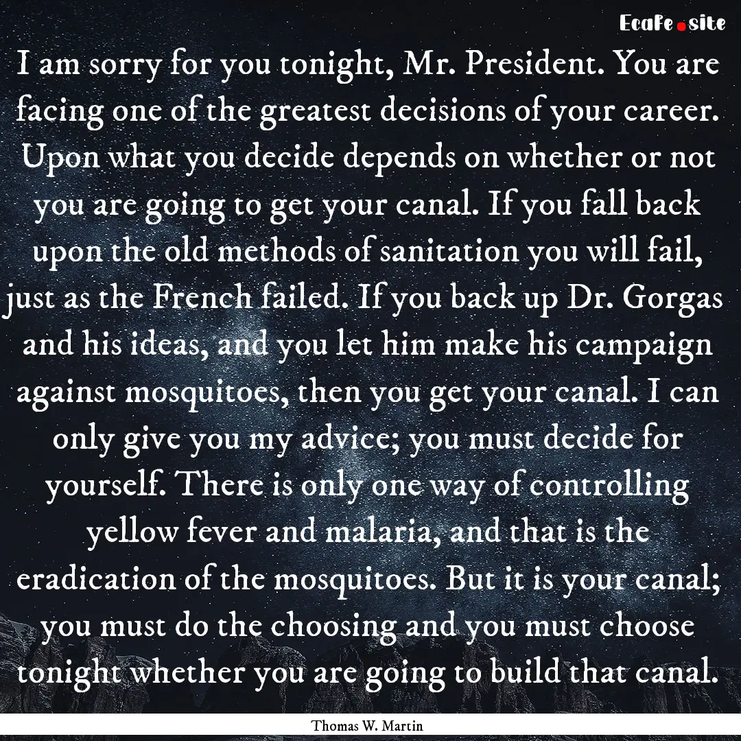 I am sorry for you tonight, Mr. President..... : Quote by Thomas W. Martin