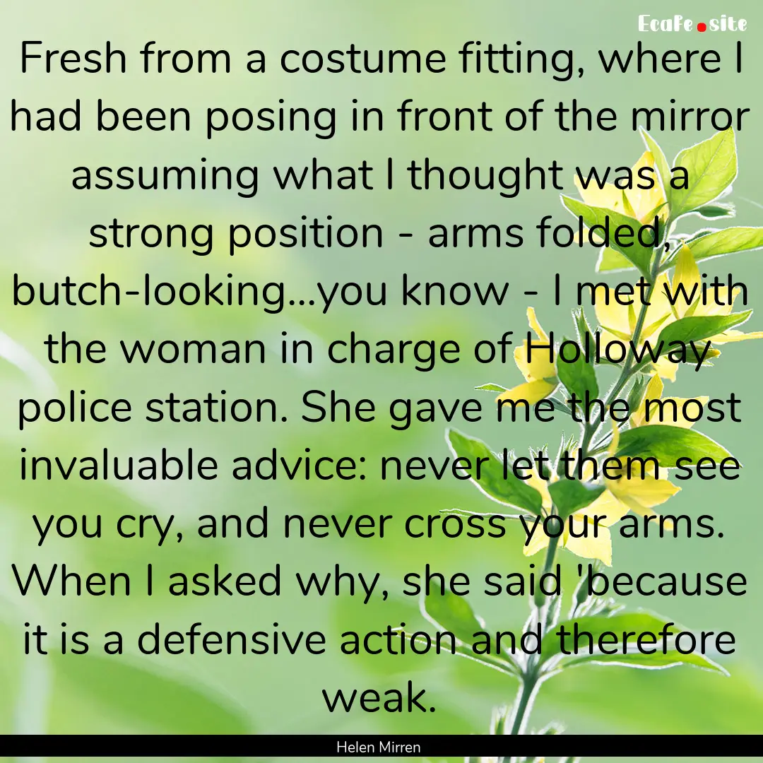 Fresh from a costume fitting, where I had.... : Quote by Helen Mirren